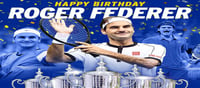 Happy Birthday to Tennis legend Roger Federer!!!